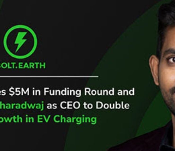 Bolt.Earth Secures $5 Million Funding, Appoints Raghav Bharadwaj as CEO to Drive EV Charging Growth