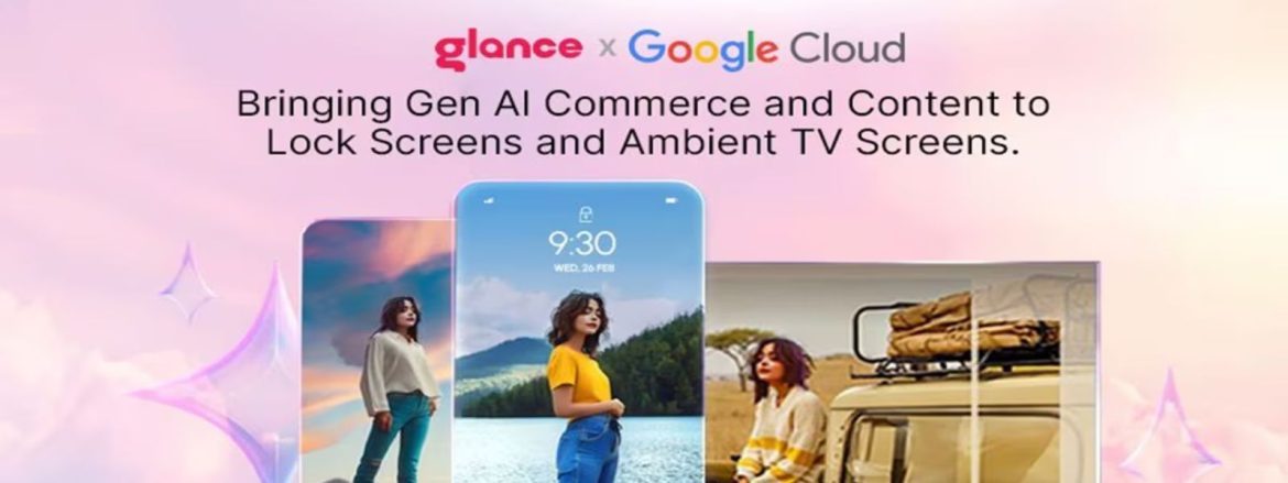 The startups news-India's Glance Collaborates with Google Cloud for GenAI-Google Cloud