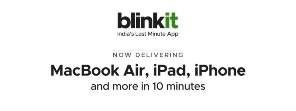 The startups news-Blinkit now delivers Apple MacBooks, iPads, Watches in 10 minutes-Blinkit delivers