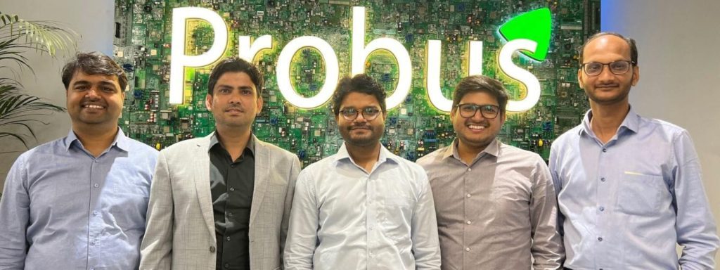The startups news-Probus, a Deeptech Startup, Raises $5 Million Led by Unicorn India-Probus