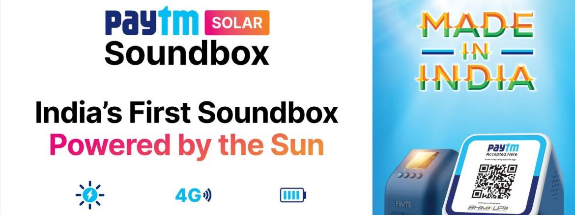 The startups news-Paytm unveils India’s first solar-powered soundbox for merchants- solar soundbox