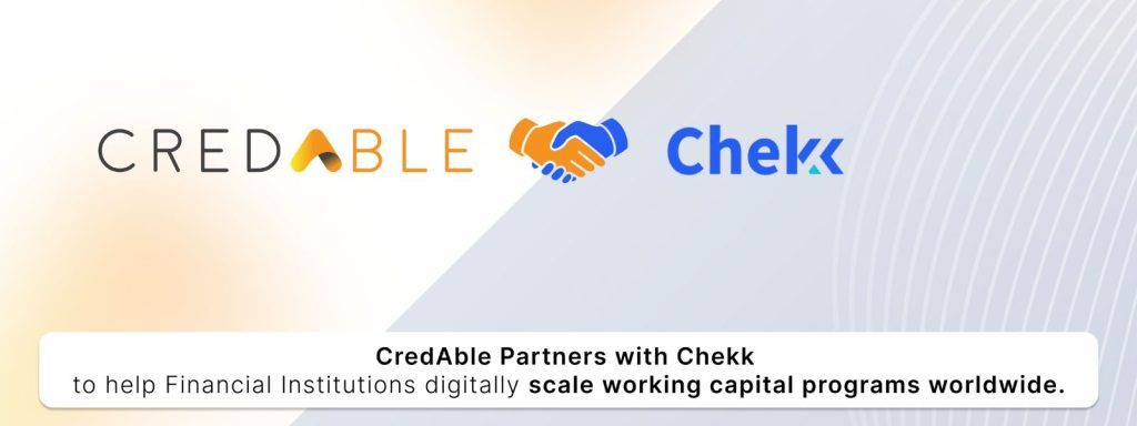 The startups news-CredAble, Chekk Partner to Expand Global Capital Solutions- CredAble, Chekk