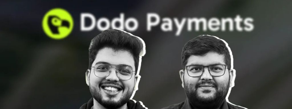 The startups news- Dodo Payments secures $1.1M pre-seed for cross-border growth-Dodo Payments