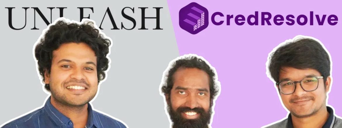 the startups news-UNLEASH Capital invests $1.1M in CredResolve for debt resolution-UNLEASH
