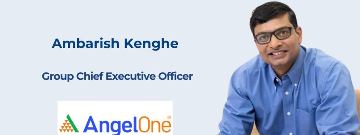 the startups news-Angel One appoints Ambarish Kenghe as new Group CEO-Angel One