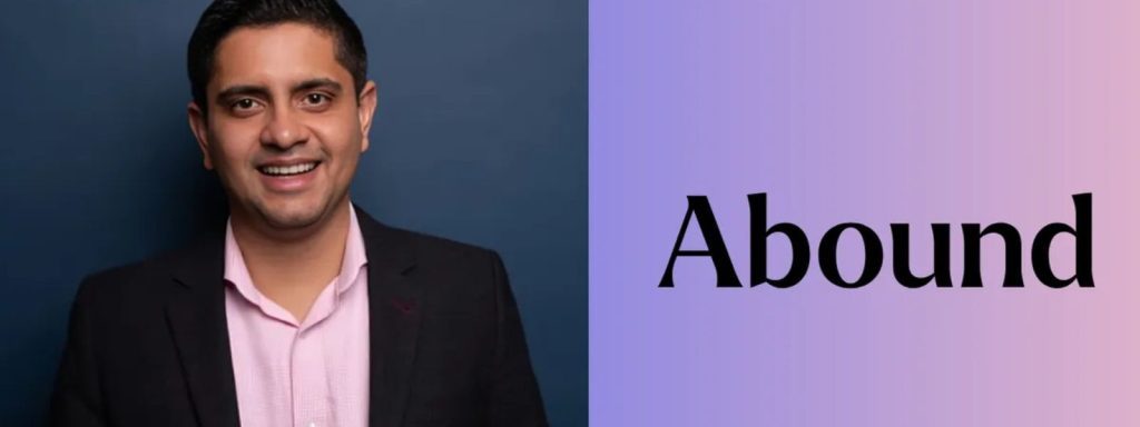 the startups news- Abound, a US-focused fintech for Indians, secures $14M funding- Abroad