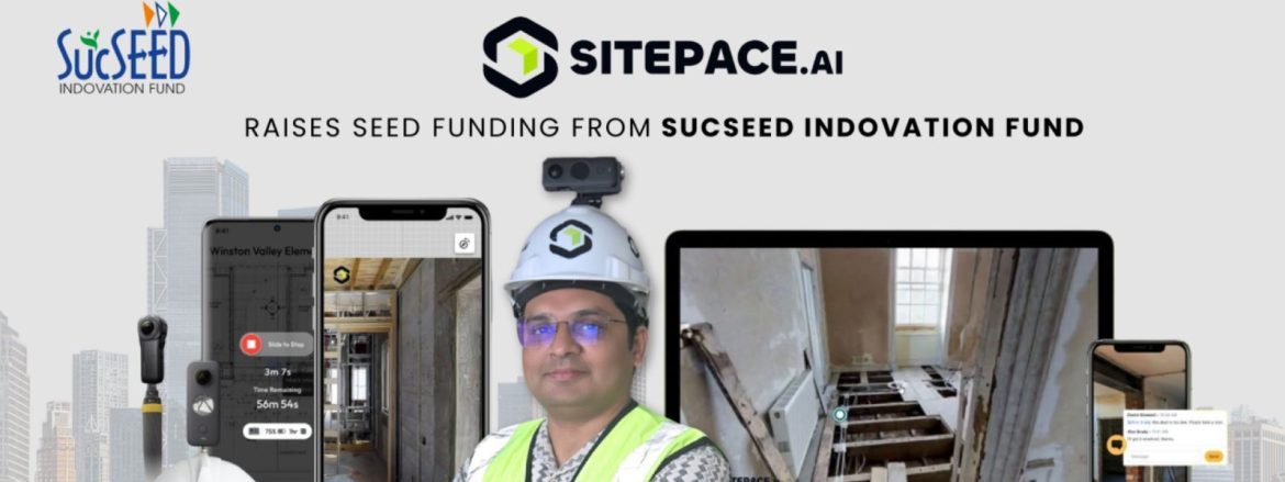 the startups news-SitePace, Mumbai AI construction startup, raises funding for growth-SitePace raises funding