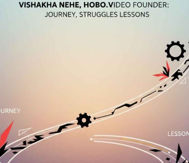 Vishakha Nehe, Hobo.Video Founder: Journey, Struggles, Lessons