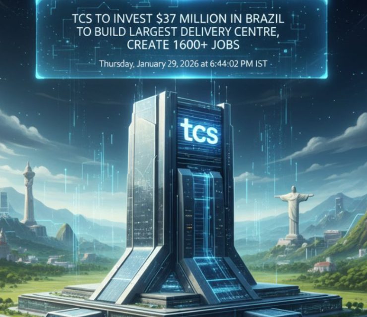 TCS to Invest $37 Million in Brazil to Build Largest Delivery Centre, Create 1,600+ Jobs