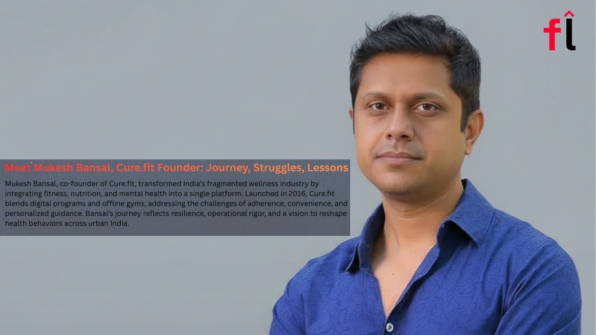 Meet Mukesh Bansal Cure.fit Founder: Journey, Struggles, Lessons