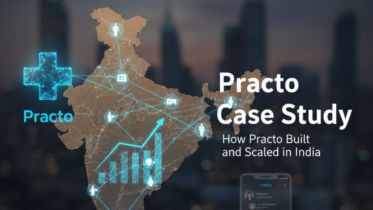 Practo Case Study: How Practo Built and Scaled in India