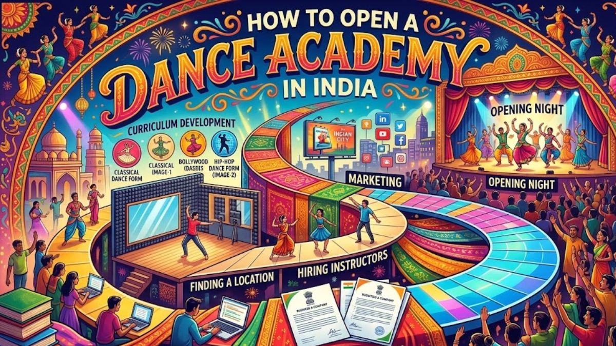 How to Open a Dance Academy in India