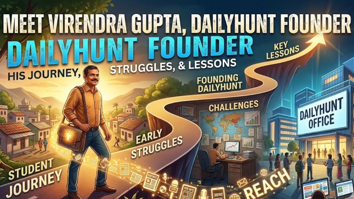Meet Virendra Gupta, Dailyhunt founder: Journey, Struggles, Lessons