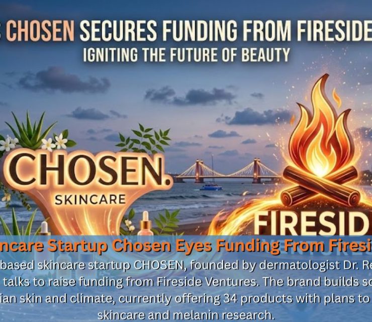 Chennai Skincare Startup Chosen Eyes Funding From Fireside Ventures