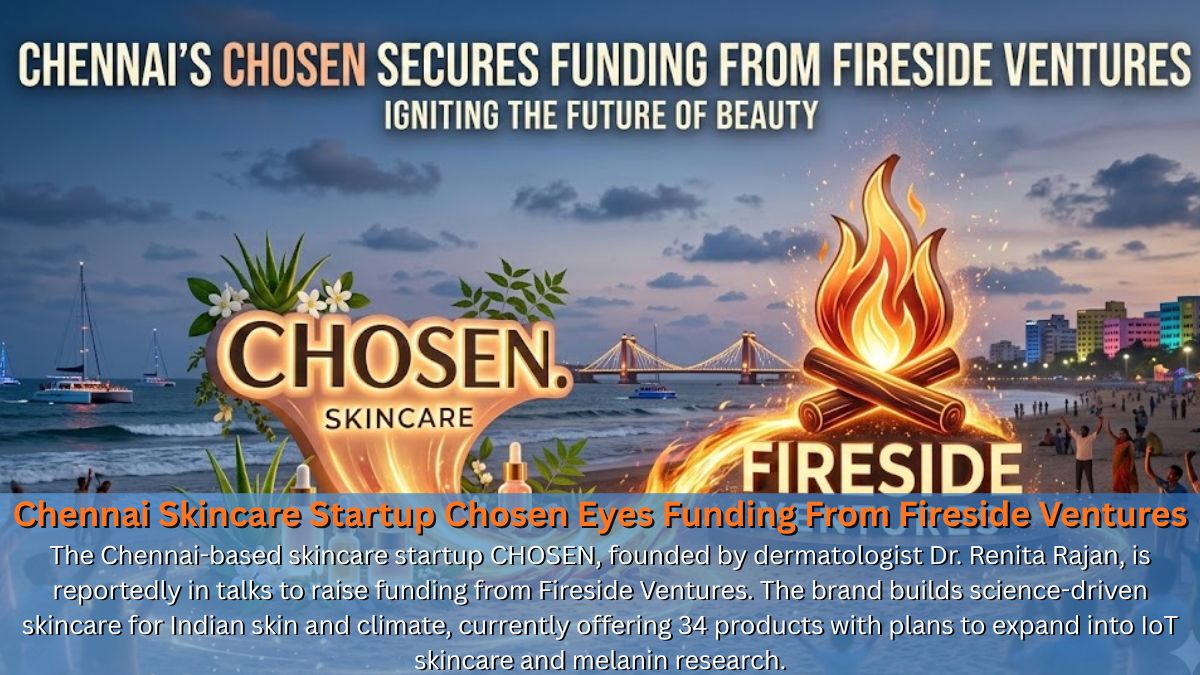 Chennai Skincare Startup Chosen Eyes Funding From Fireside Ventures