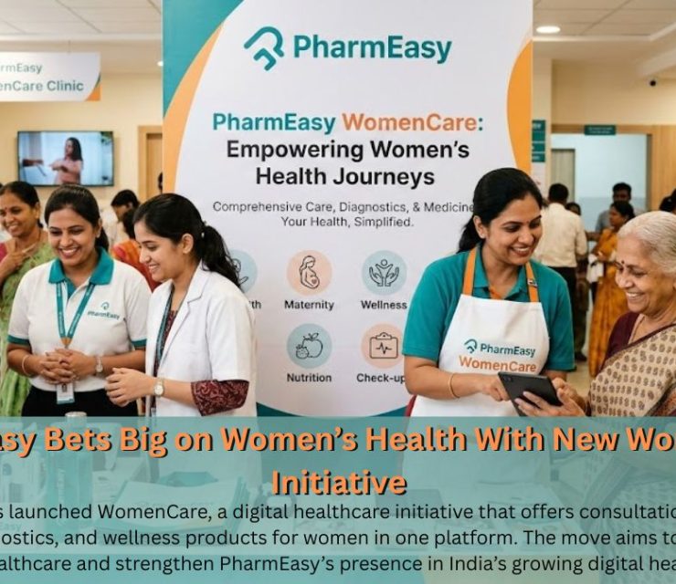PharmEasy Bets Big on Women’s Health With New WomenCare Initiative