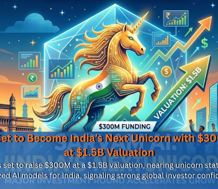 Sarvam AI Set to Become India’s Next Unicorn with $300M Funding at $1.5B Valuation