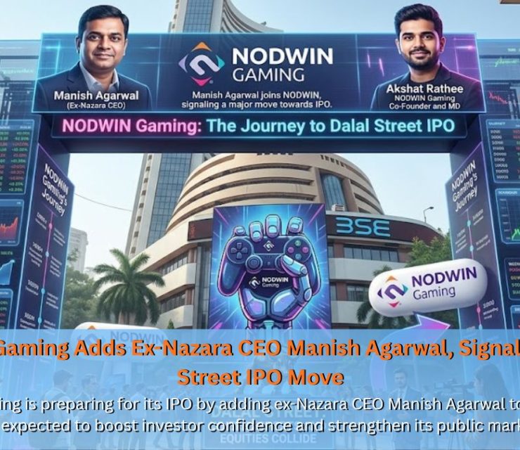 NODWIN Gaming Adds Ex-Nazara CEO Manish Agarwal, Signals Big Dalal Street IPO Move