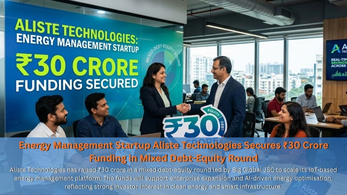 Energy Management Startup Aliste Technologies Secures ₹30 Crore Funding in Mixed Debt-Equity Round